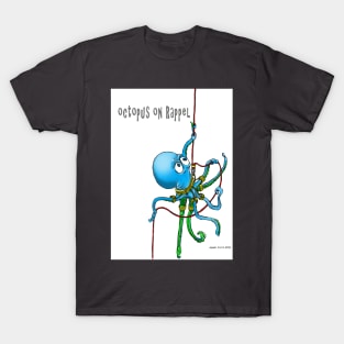 Octopus on on rappel T-Shirt